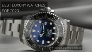 Best Luxury Watches for 2023