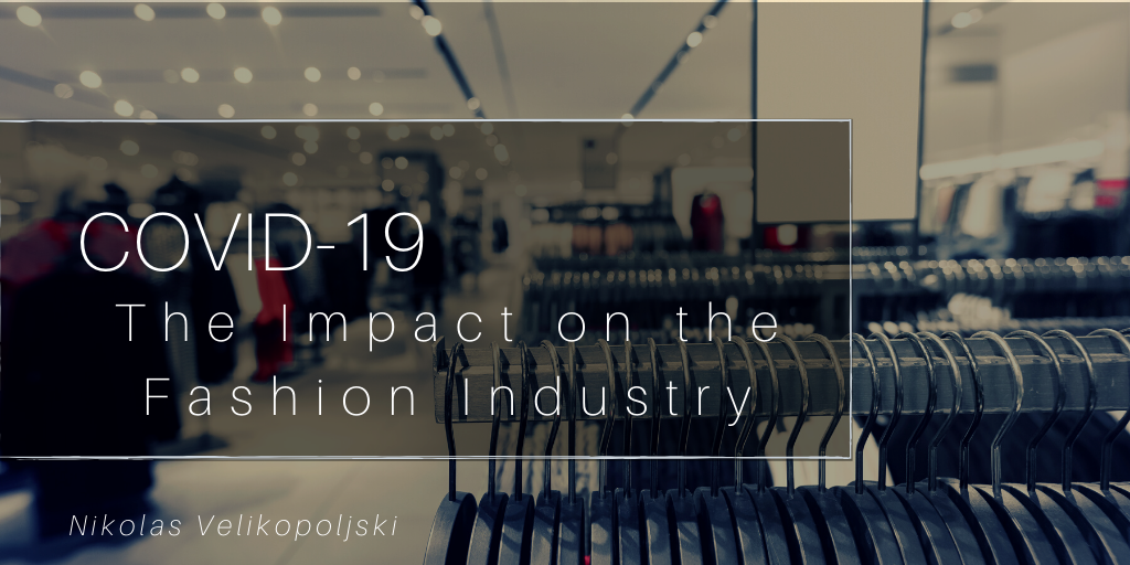COVID-19: The Impact on the Fashion Industry