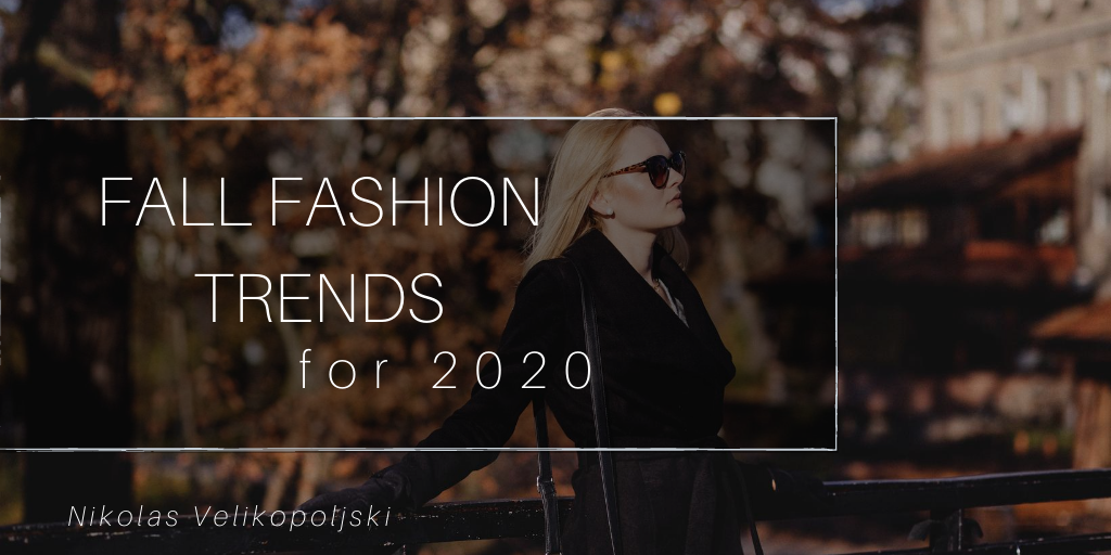 Fall Fashion Trends For 2020